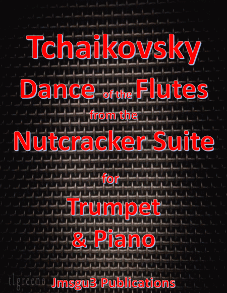 Tchaikovsky Dance Of The Flutes From Nutcracker Suite For Trumpet Piano Sheet Music