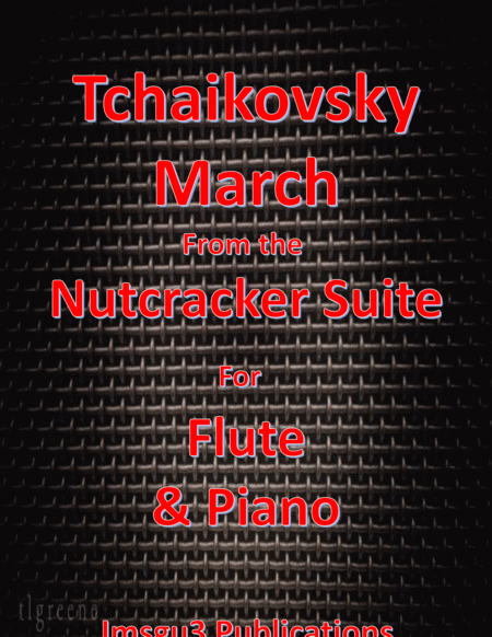 Tchaikovsky March From Nutcracker Suite For Flute Piano Sheet Music