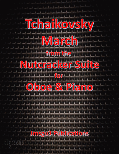 Free Sheet Music Tchaikovsky March From Nutcracker Suite For Oboe Piano