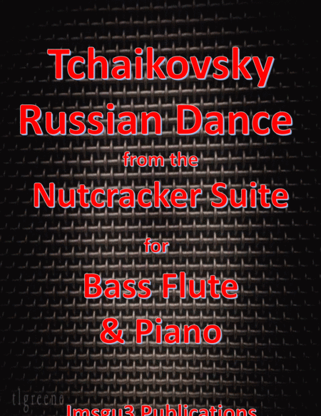 Tchaikovsky Russian Dance From Nutcracker Suite For Bass Flute Piano Sheet Music