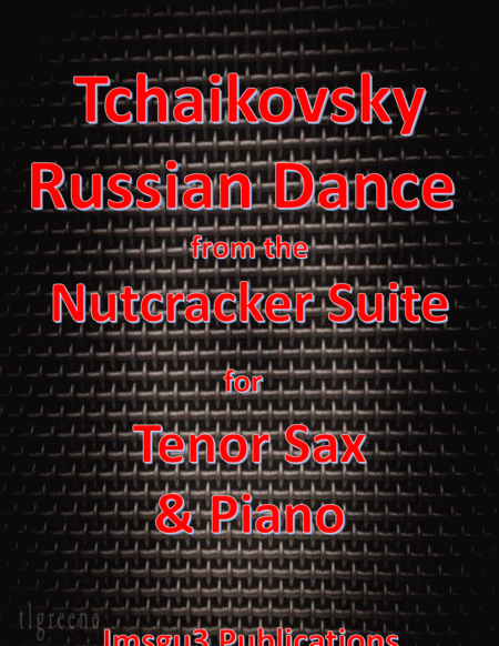 Tchaikovsky Russian Dance From Nutcracker Suite For Tenor Sax Piano Sheet Music