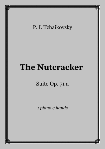 Tchaikovsky The Nutcracker Suite Op 71a 1 Piano 4 Hands Score And Parts Sheet Music