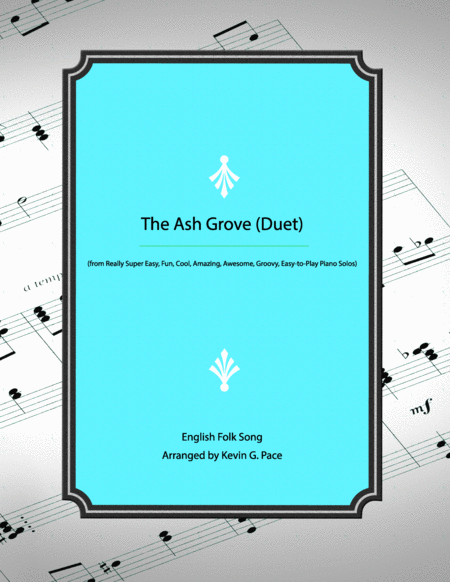 The Ash Grove Easy Piano Duet Sheet Music