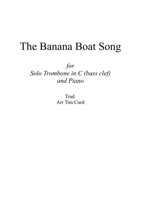 Free Sheet Music The Banana Boat Song For Solo Trombone Euphonium In C Bass Clef And Piano
