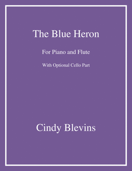 The Blue Heron An Original Song For Piano And Flute With An Optional Cello Part Sheet Music