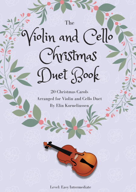 The Christmas Duet Book 20 Christmas Carols For Violin And Cello Sheet Music