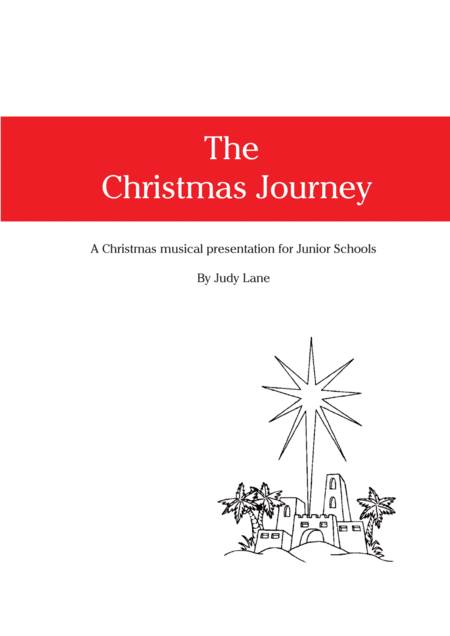 The Christmas Journey A Christmas Musical Presentation For Elementary Schools Sheet Music