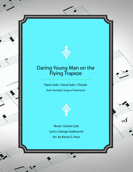 Free Sheet Music The Daring Young Man On The Flying Trapeze Piano Solo Vocal Solo Chords