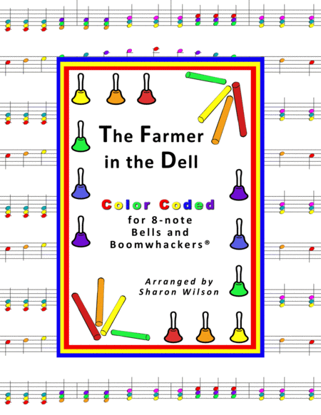 Free Sheet Music The Farmer In The Dell For 8 Note Bells And Boomwhackers With Color Coded Notes