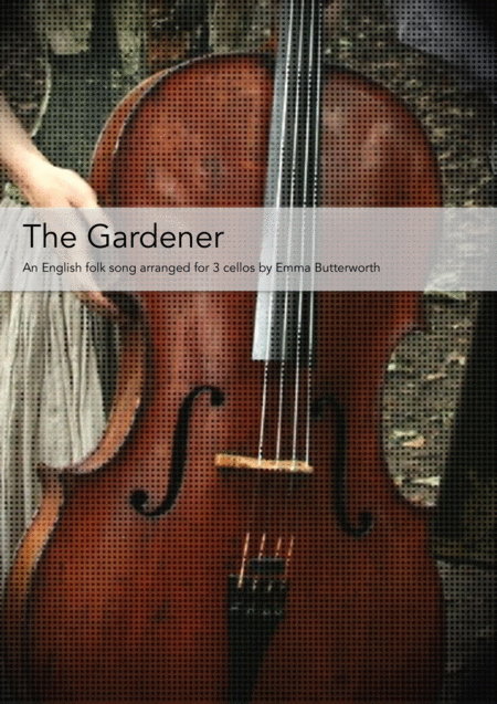 Free Sheet Music The Gardener For 3 Cellos