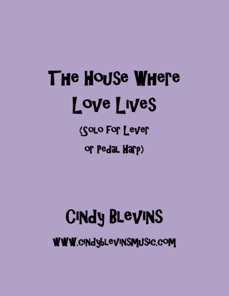 The House Where Love Lives An Original Solo For Lever Or Pedal Harp From My Book Mood Swings Sheet Music