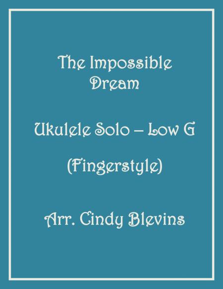 The Impossible Dream The Quest Ukulele Solo Fingerstyle Low G Sheet Music