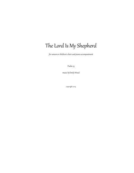 The Lord Is My Shepherd Psalm 23 Childrens Unison Choir Sheet Music