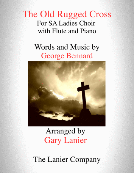 Free Sheet Music The Old Rugged Cross Sa Ladies Choir And Flute With Piano