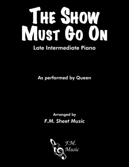 The Show Must Go On Late Intermediate Piano Sheet Music