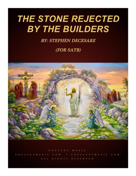 Free Sheet Music The Stone Rejected By The Builders For Satb