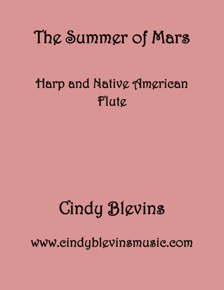 The Summer Of Mars Arranged For Harp And Native American Flute From My Book Gentility 24 Original Pieces For Harp And Native American Flute Sheet Music