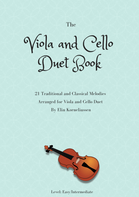 Free Sheet Music The Viola And Cello Duet Book 21 Traditional And Classical Melodies For Viola And Cello