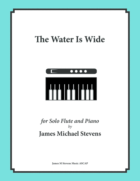 The Water Is Wide Solo Flute Piano Sheet Music