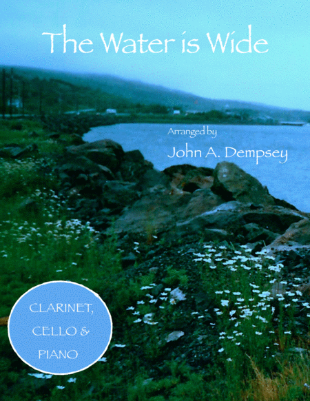 The Water Is Wide Trio For Clarinet Cello And Piano Sheet Music