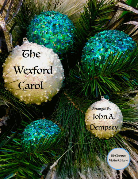 Free Sheet Music The Wexford Carol Trio For Clarinet Violin And Piano
