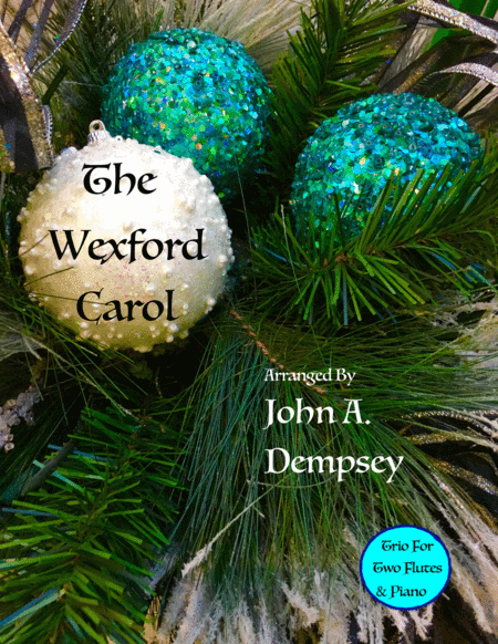 Free Sheet Music The Wexford Carol Trio For Two Flutes And Piano