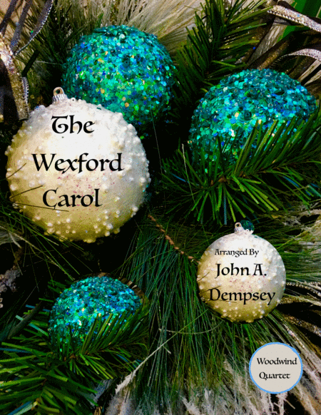 Free Sheet Music The Wexford Carol Woodwind Quartet