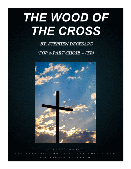 The Wood Of The Cross For 2 Part Choir Tb Sheet Music