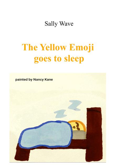 Free Sheet Music The Yellow Emoji Goes To Sleep Sally Wave