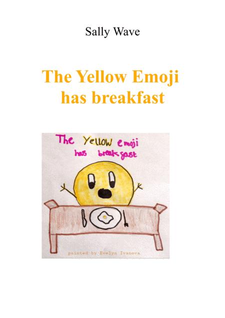 Free Sheet Music The Yellow Emoji Has Breakfast Sally Wave