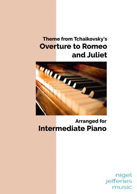 Theme From Tchaikovskys Romeo And Juliet Arranged For Intermediate Piano Sheet Music