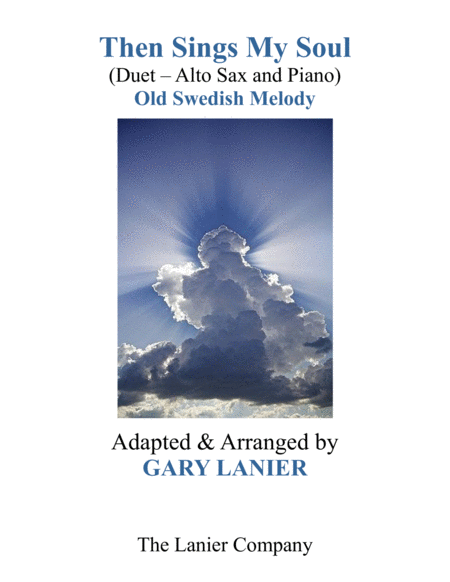 Free Sheet Music Then Sings My Soul For Alto Sax Piano With Parts