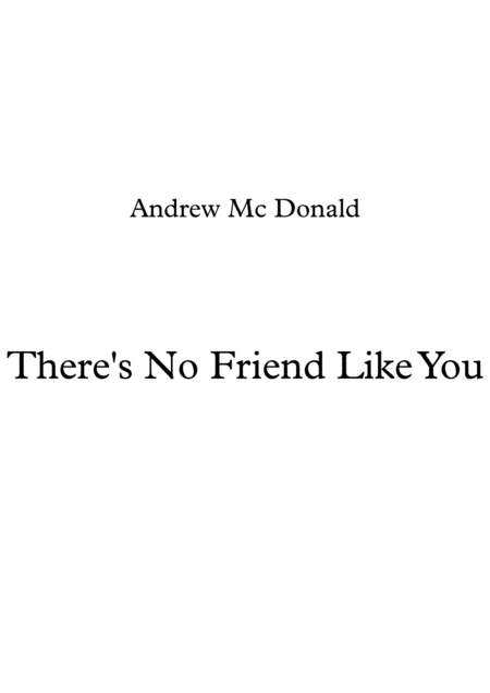 Theres No Friend Like You Sheet Music