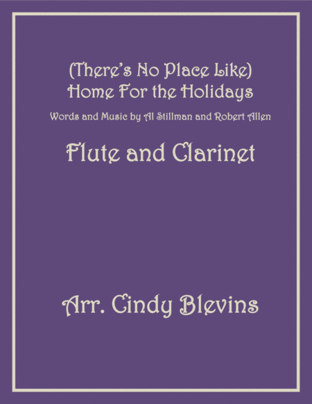 Theres No Place Like Home For The Holidays For Flute And Clarinet Sheet Music