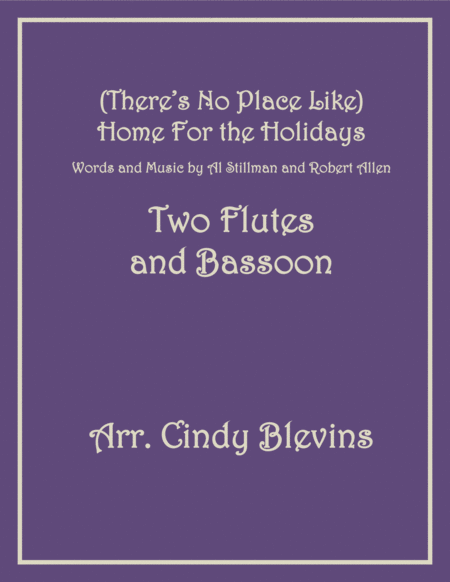 Free Sheet Music Theres No Place Like Home For The Holidays For Two Flutes And Bassoon