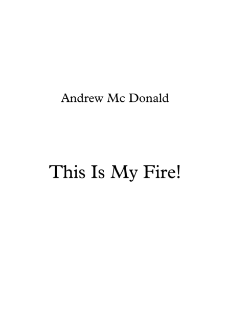 Free Sheet Music This Is My Fire