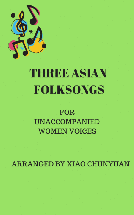 Free Sheet Music Three Asian Folk Songs