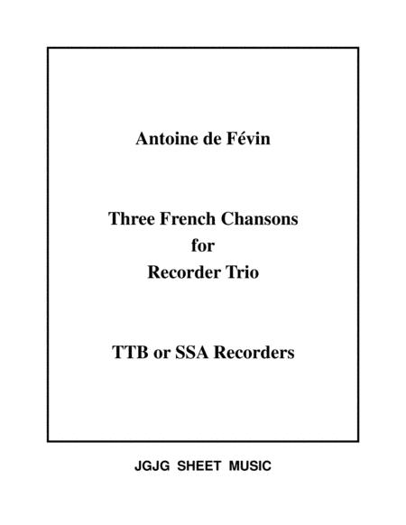 Three French Chansons For Recorder Trio Sheet Music