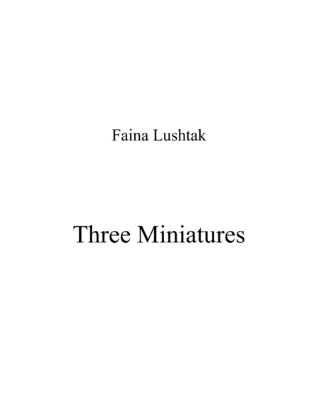 Free Sheet Music Three Miniatures Faina Lushtak
