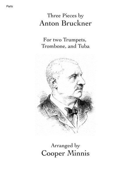 Three Pieces By Anton Bruckner Two Trumpets Trombone And Tuba Individual Parts Sheet Music