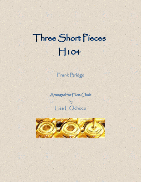 Three Short Pieces H104 For Flute Choir Sheet Music