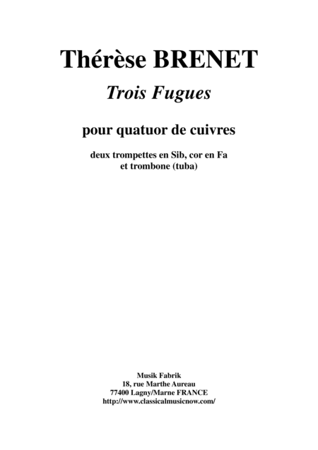 Thrse Brenet Three Fugues For Two Bb Trumpets Horn And Trombone Tuba Sheet Music