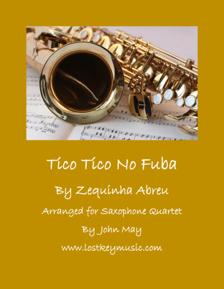 Tico Tico No Fuba Saxophone Quartet Sheet Music