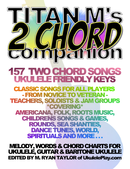 Titan Ms 2 Chord Companion 157 Two Chord Songs Ukulele Friendly Keys Sheet Music