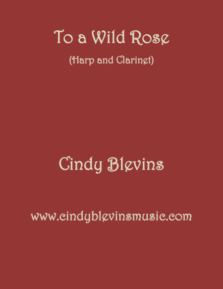 Free Sheet Music To A Wild Rose Arranged For Harp And Bb Clarinet