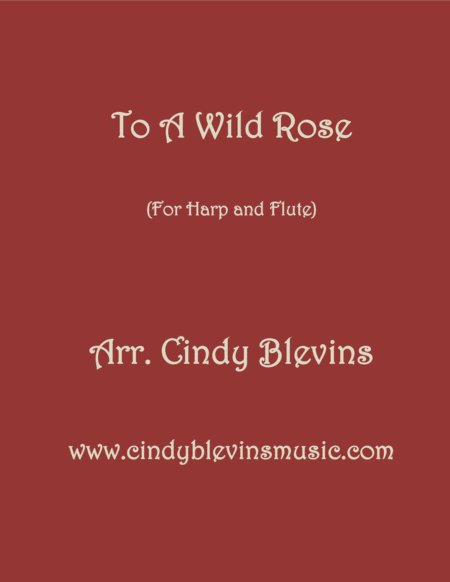 Free Sheet Music To A Wild Rose Arranged For Harp And Flute