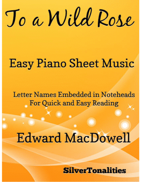 To A Wild Rose Easy Piano Sheet Music Sheet Music