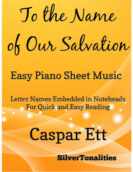 To The Name Of Our Salvation Easy Piano Sheet Music Sheet Music