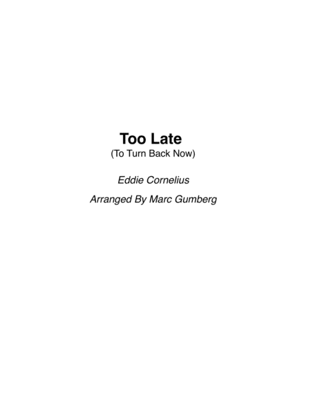 Too Late To Turn Back Now Sheet Music