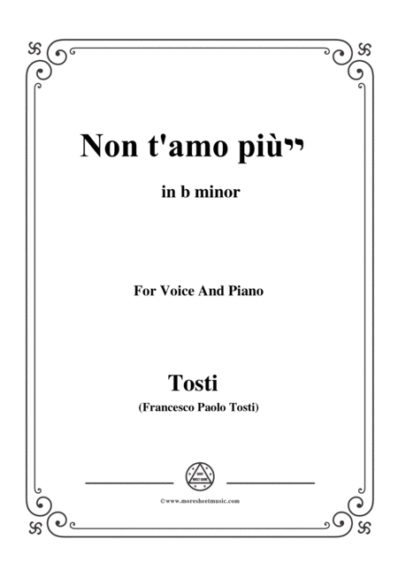 Tosti Nont Amo Pi In B Minor For Voice And Piano Sheet Music